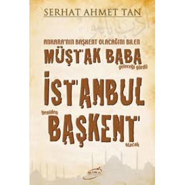 Müştak Baba İstanbul Başkent - Serhat Ahmet Tan
